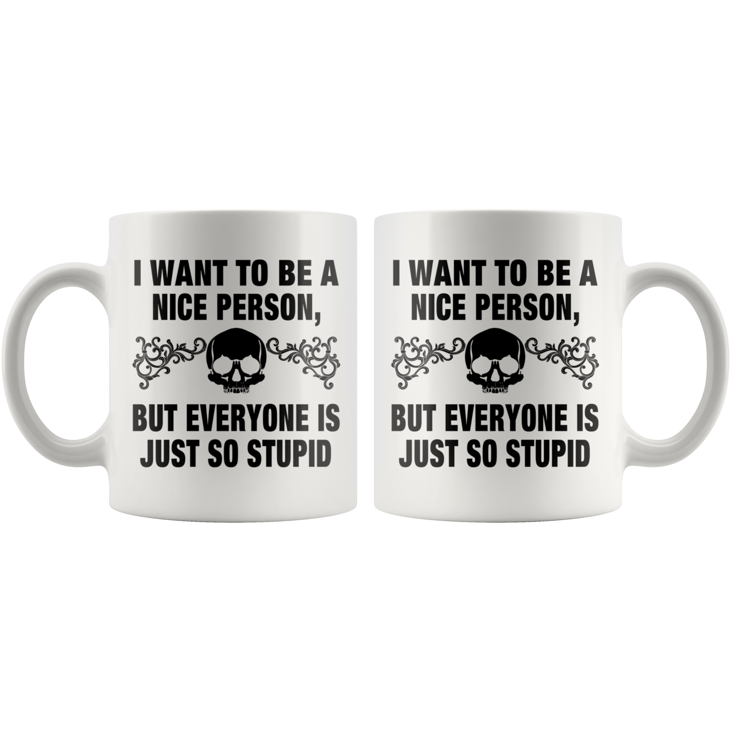 I Want To Be A Nice Person Mug