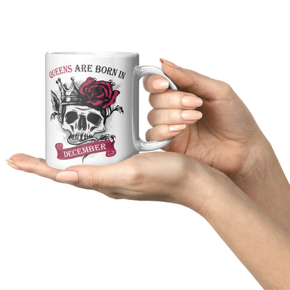 Queens Are Born In December Skull Mug