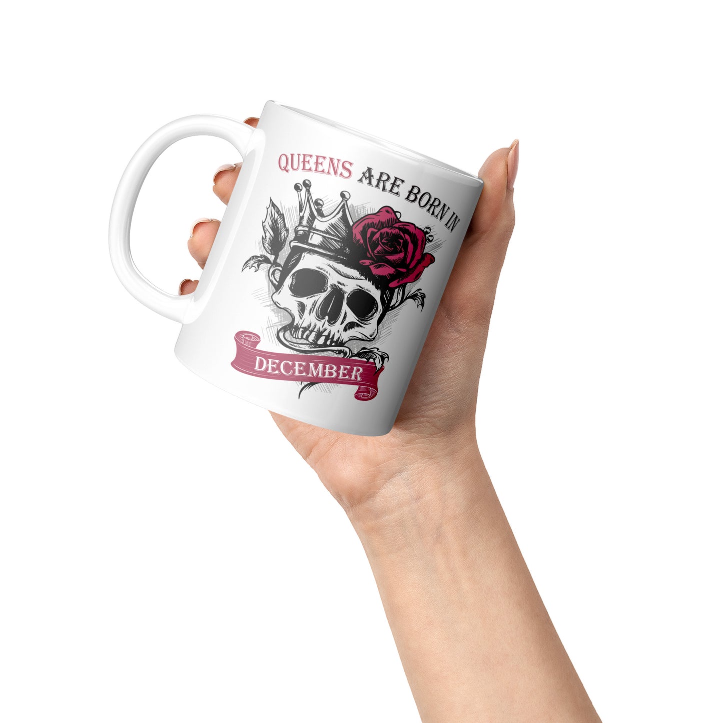 Queens Are Born In December Skull Mug