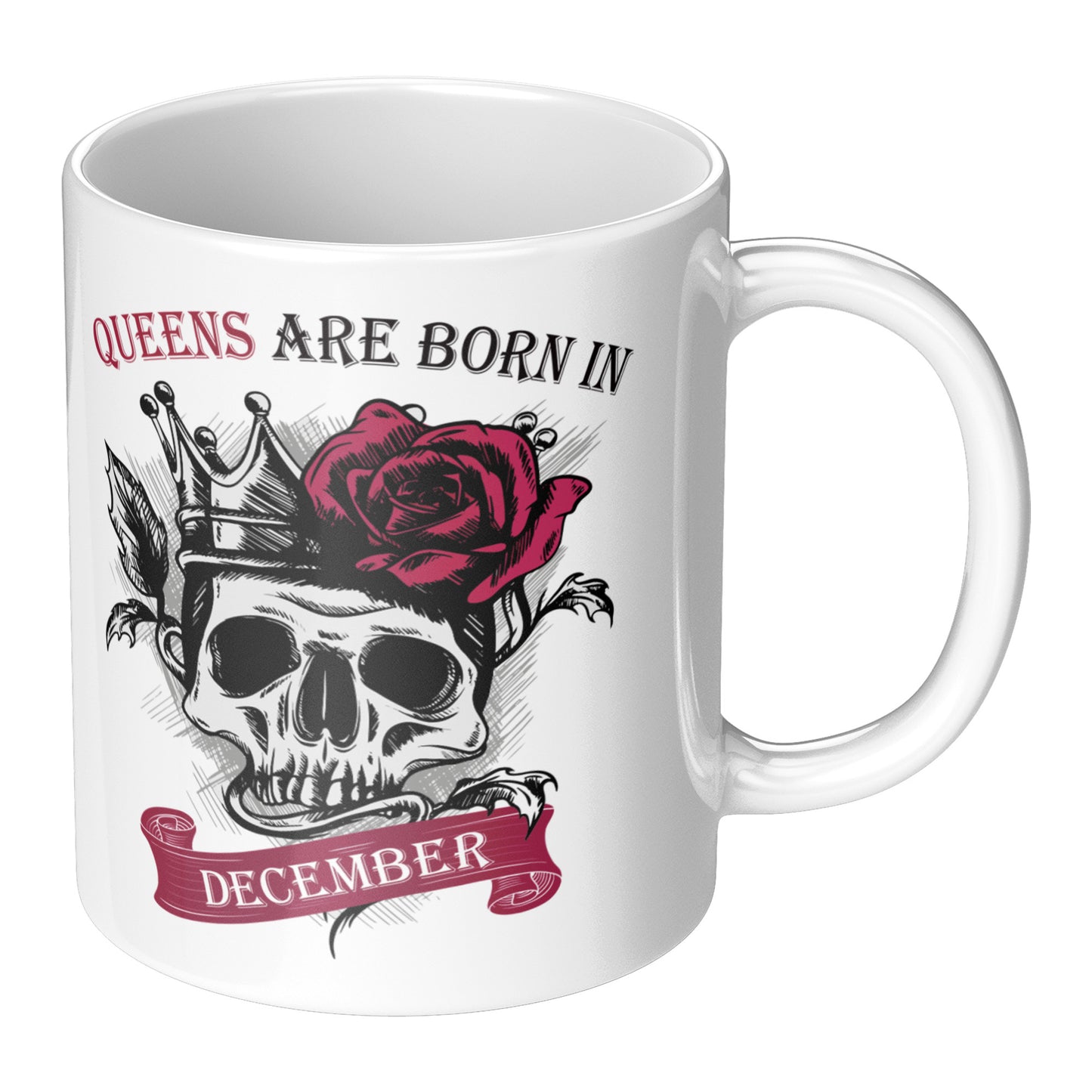 Queens Are Born In December Skull Mug
