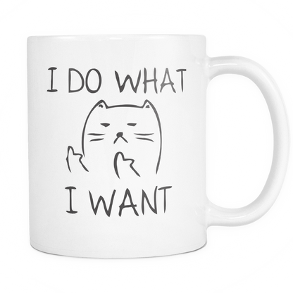 I Do What I Want Mug