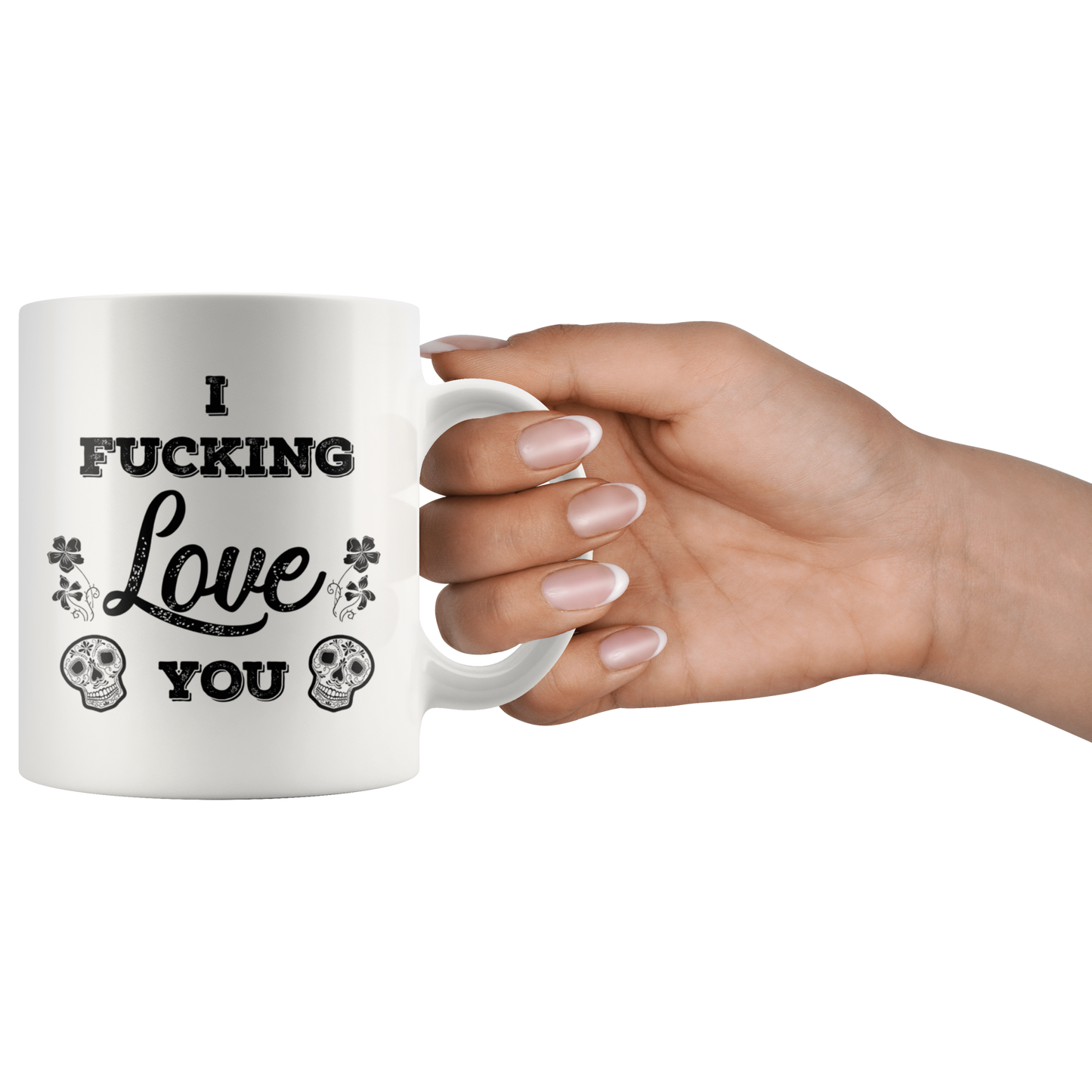 I F*** Love You Mug