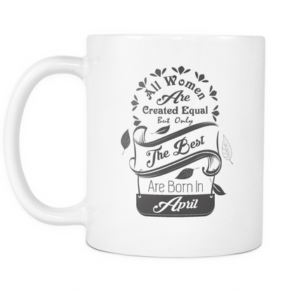 All Women Are Created Equal Mug (January - June)