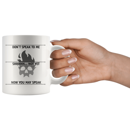 Don't Speak To Me Mug