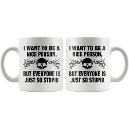 I Want To Be A Nice Person Mug