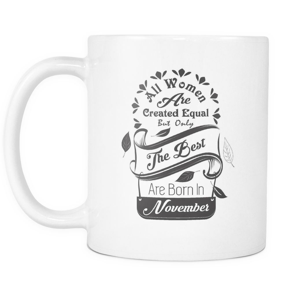 All Women Are Created Equal Mug (Jul - Dec)