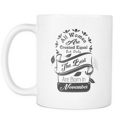 All Women Are Created Equal Mug (Jul - Dec)