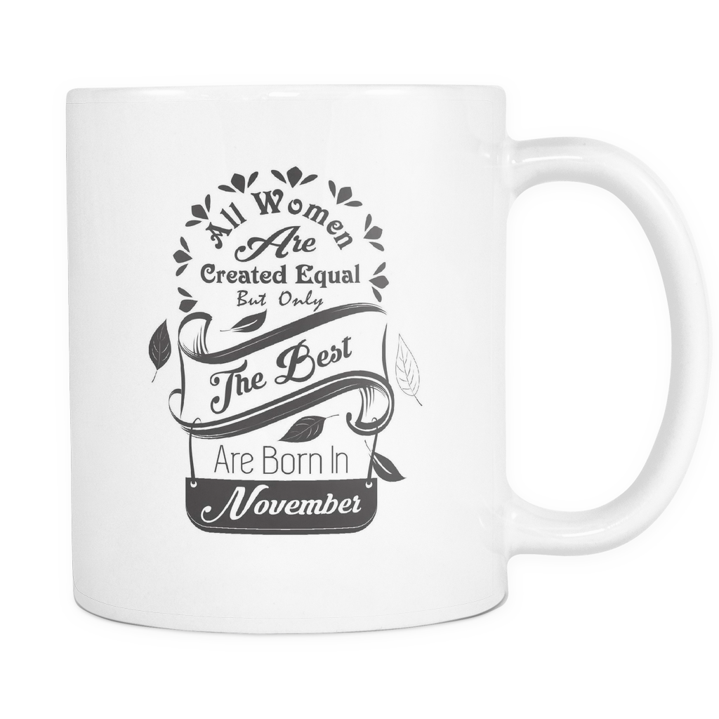 All Women Are Created Equal Mug (Jul - Dec)