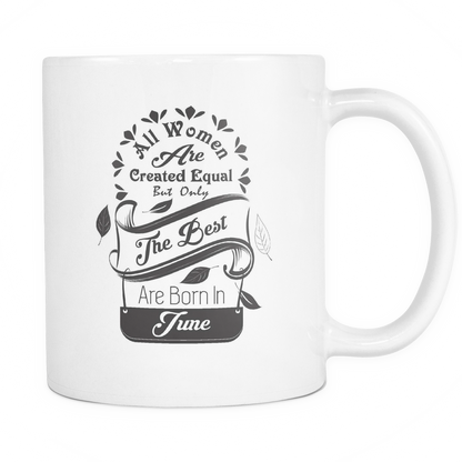 All Women Are Created Equal Mug (January - June)