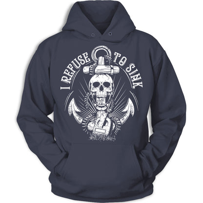 I Refuse To Sink Skull Apparel