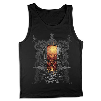 What Scares You Excites Me Skull Apparel