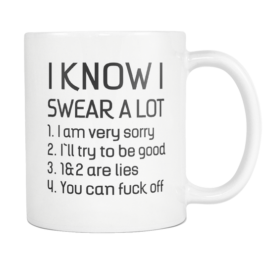 I Know I Swear A Lot Mug