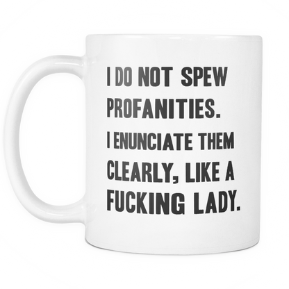 I Do Not Spew Profanities Mug