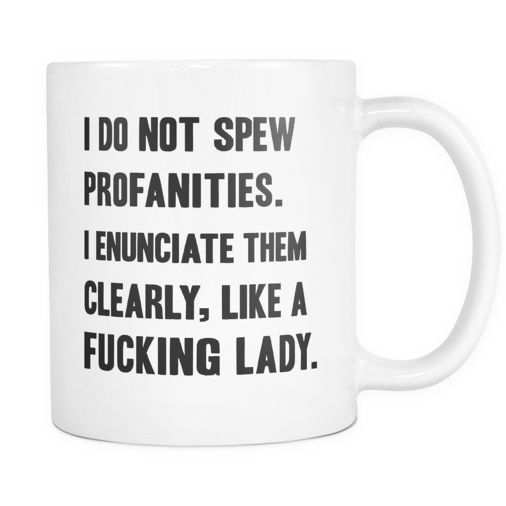 I Do Not Spew Profanities Mug