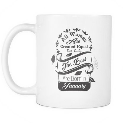 All Women Are Created Equal Mug (January - June)