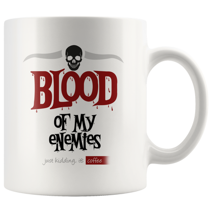 Blood Of My Enemies Mug