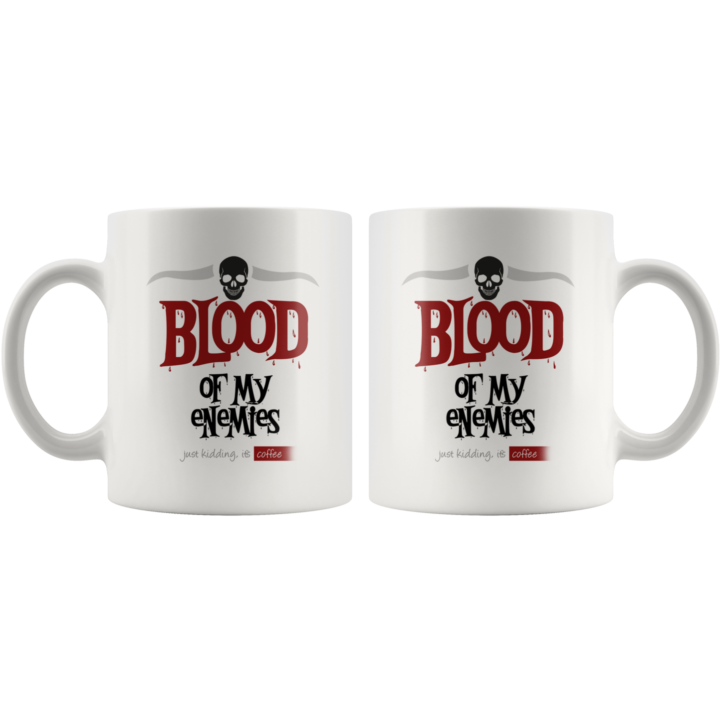 Blood Of My Enemies Mug