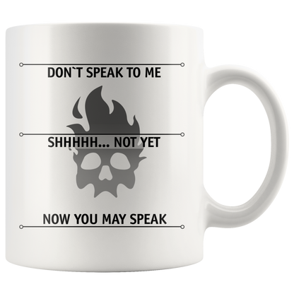 Don't Speak To Me Mug