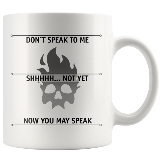Don't Speak To Me Mug