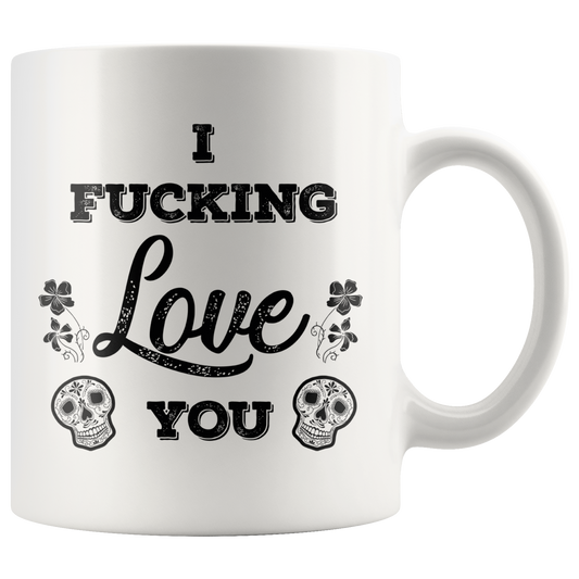 I F*** Love You Mug