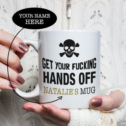 Personalized Get Your Hands Off Skull Mug