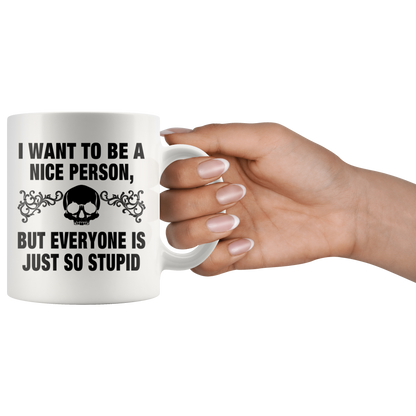 I Want To Be A Nice Person Mug