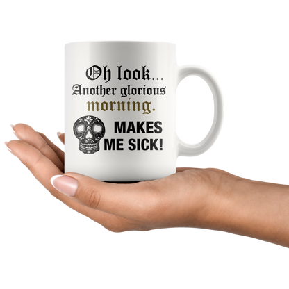 Another Glorious Morning Skull Mug