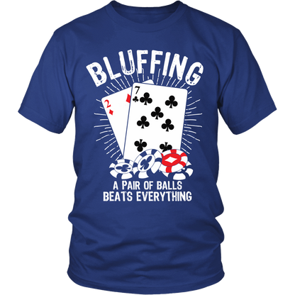 Bluffing! A Pair Of Balls Beats Everything