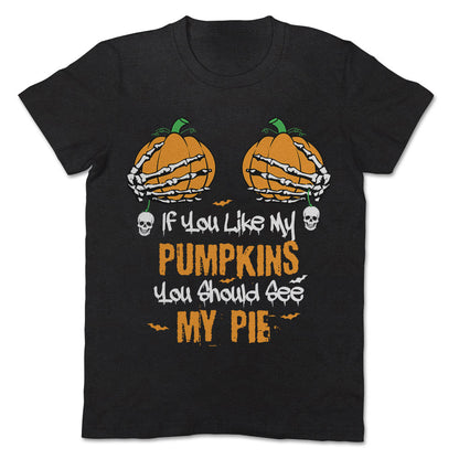 Like My Pumpkins Halloween Apparel