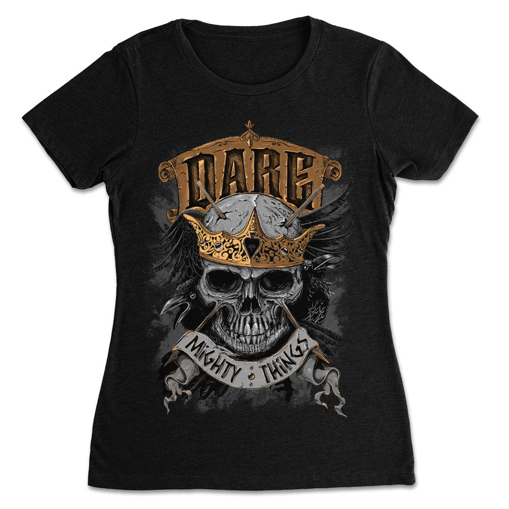 Dare Mighty Things Skull Apparel Womens shirt