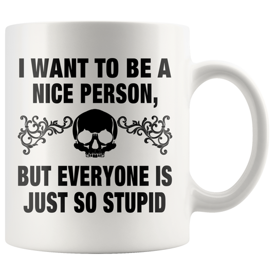 I Want To Be A Nice Person Mug